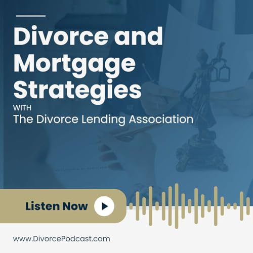 Divorce and Mortgage Strategies