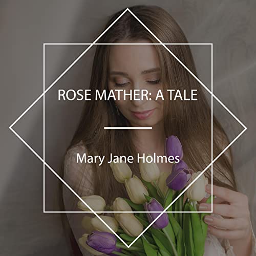 Rose Mather - A Tale