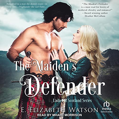The Maiden’s Defender by E. Elizabeth Watson