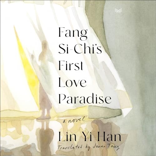 Fang Si-Chi's First Love Paradise by Yi-Han Lin