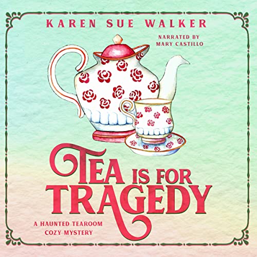 Tea Is for Tragedy