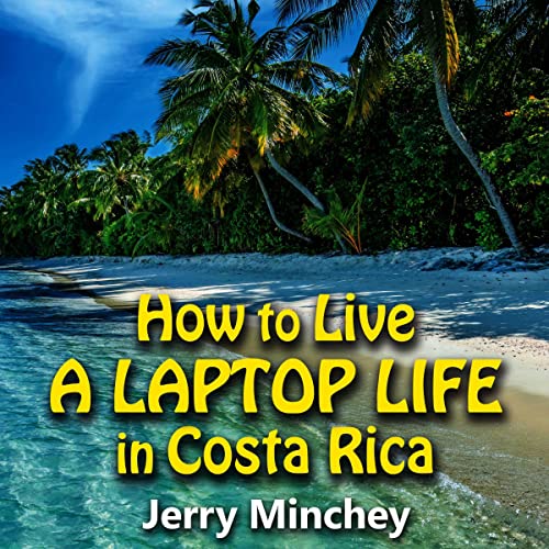 How to Live a Laptop Life in Costa Rica