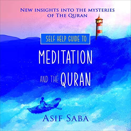 Self Help Guide to Meditation and the Quran