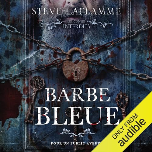 Les contes interdits: Barbe bleue [Forbidden Tales: Bluebeard]