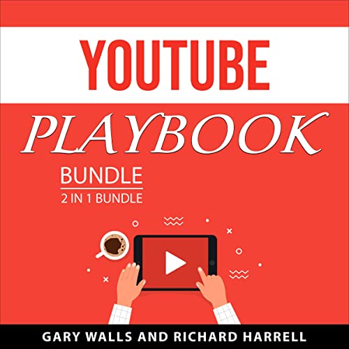YouTube Playbook Bundle, 2 in 1 Bundle by Gary Walls