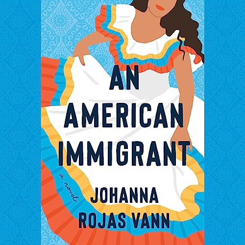 An American Immigrant by Johanna Rojas  Vann