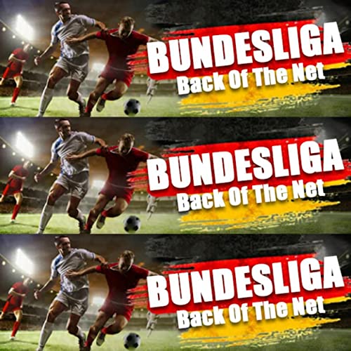 Sunday, February 26: Bundesliga Back Of The Net by Unknown