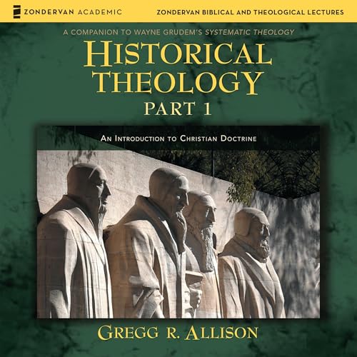 Historical Theology: Part 1