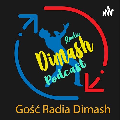 Gość Radia Dimash - Guest of Dimash Radio by Radio Dimash Podcast