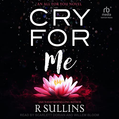 Cry for Me by R Sullins