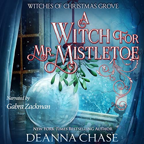 A Witch for Mr. Mistletoe by Deanna Chase