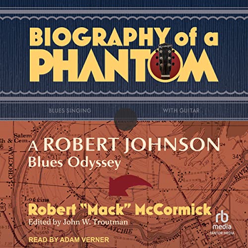 Biography of a Phantom by Robert Mack McCormick