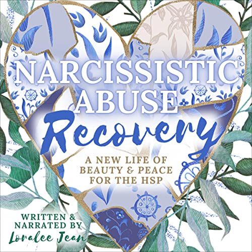 Narcissistic Abuse Recovery by Loralee Jean