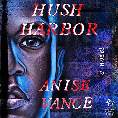 Hush Harbor by Anise Vance