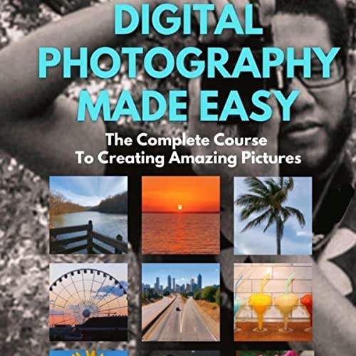 Digital Photography Made Easy by DJPIXATL .