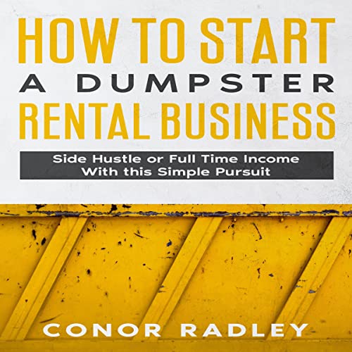 How to Start a Dumpster Rental Business