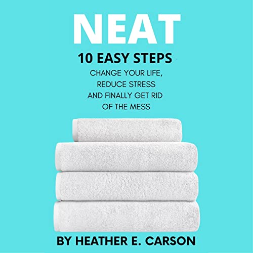 Neat by Heather E. Carson