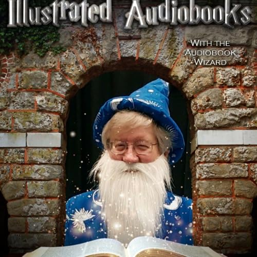 Illustrated Audiobooks with the Audiobook Wizard by Richard Rieman