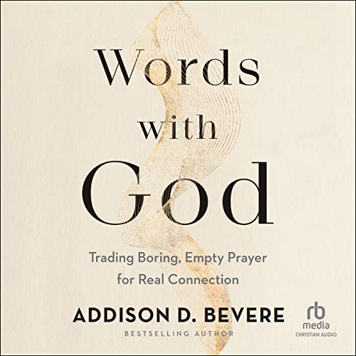 Words With God by Addison D. Bevere