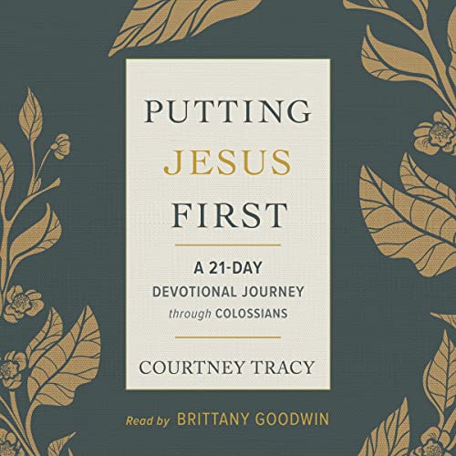Putting Jesus First by Courtney Tracy