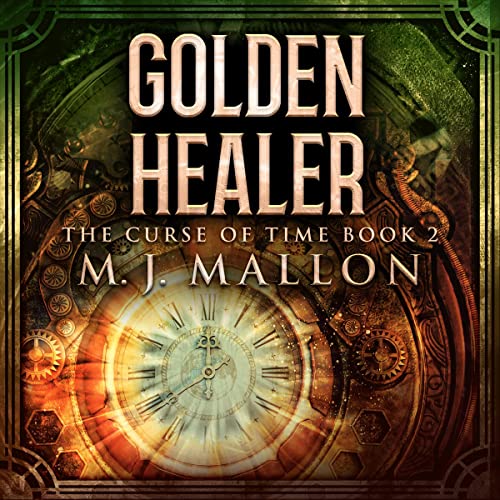 Golden Healer by M.J. Mallon