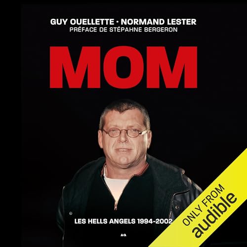 Mom: Les Hells Angels 1994-2002 [Mom: The Hells Angels 1994-2002]