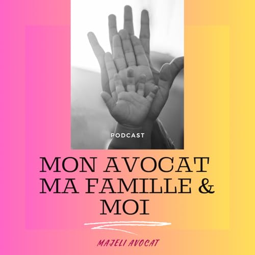 Mon Avocat, ma Famille & Moi- séparation, divorce, famille et droit.
