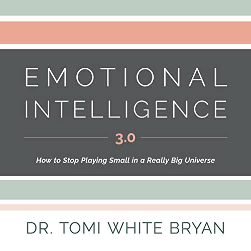 Emotional Intelligence 3.0 by Dr. Tomi White Bryan