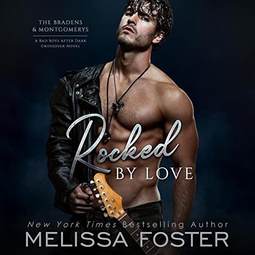 Rocked by Love: The Bradens & Montgomerys