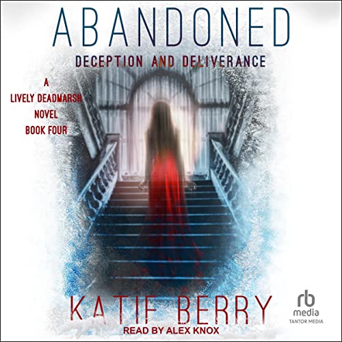 Abandoned: Deception and Deliverance by Katie Berry