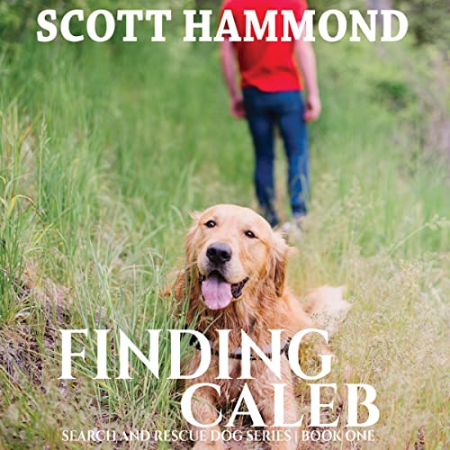 Finding Caleb by Scott Hammond