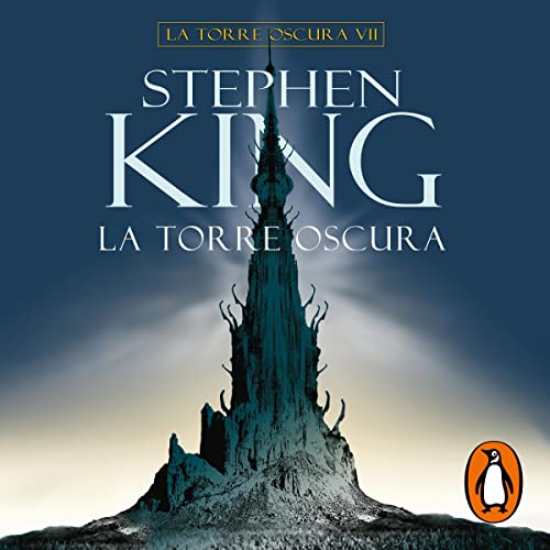 La Torre Oscura [The Dark Tower VII] by Stephen King