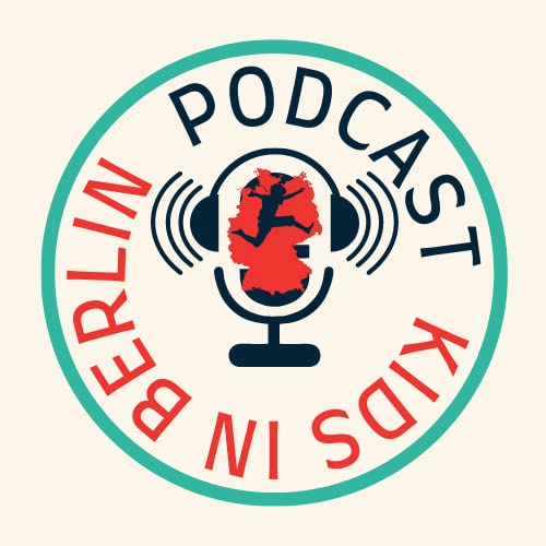 Kids in Berlin-- Surviving as Expat Parents by kidsinberlinexpatparents