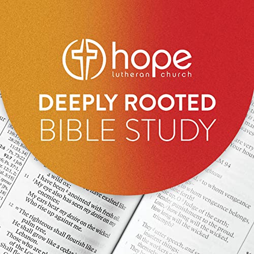 Deeply Rooted by Hope Lutheran Church