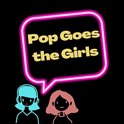 Pop Goes The Girls by Daisy and Chelsey