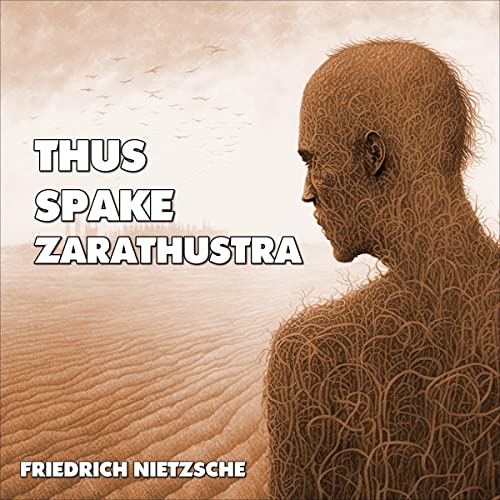 Thus Spake Zarathustra by Friedrich Nietzsche
