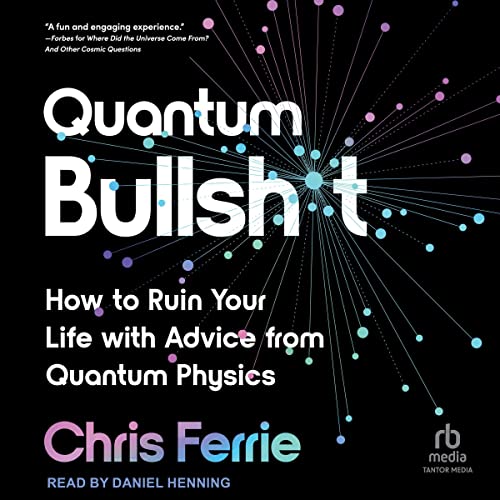 Quantum Bullsh*t by Chris Ferrie