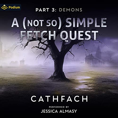 A (Not So) Simple Fetch Quest, Part 3: Demons
