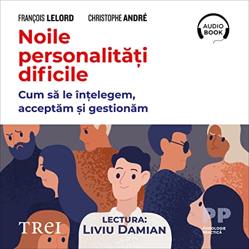 Noile personalități dificile [The New Difficult Personalities] by Christophe André