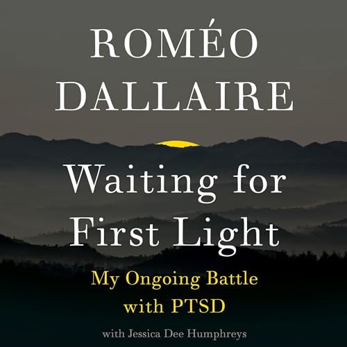 Waiting for First Light by Romeo Dallaire
