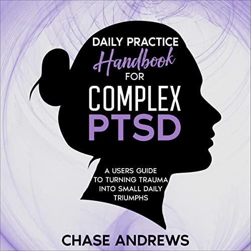 Daily Practice Handbook for Complex PTSD