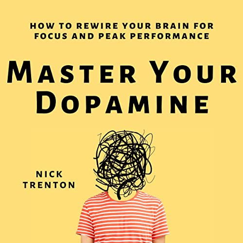 Master Your Dopamine