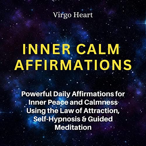 Inner Calm Affirmations by Virgo Heart