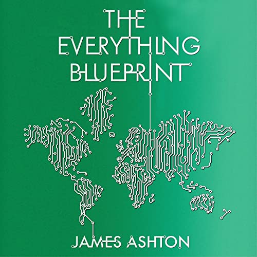 The Everything Blueprint by James Ashton