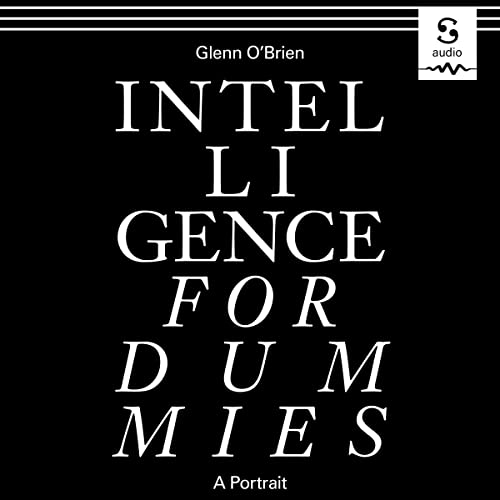 Intelligence for Dummies by Glenn O'Brien