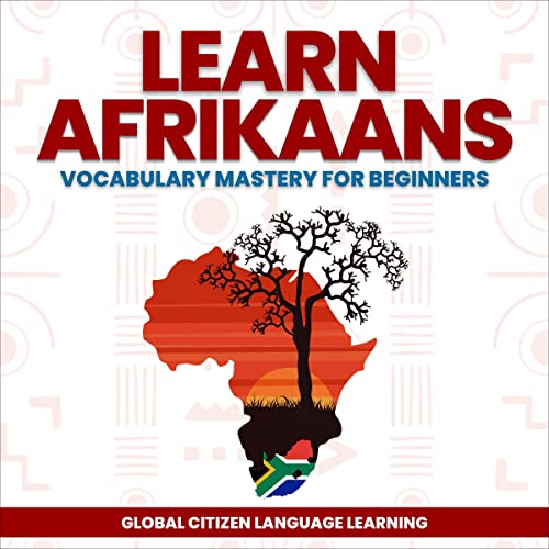 Learn Afrikaans by Global Citizen Language Learning