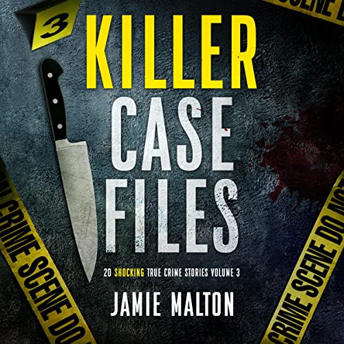 Killer Case Files: 20 Shocking True Crime Stories, Volume 3
