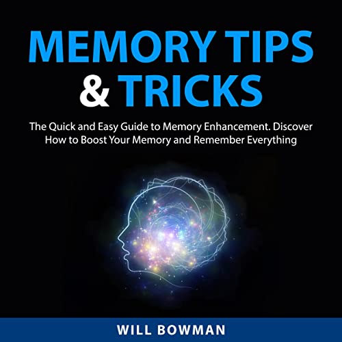 Memory Tips and Tricks by Will Bowman