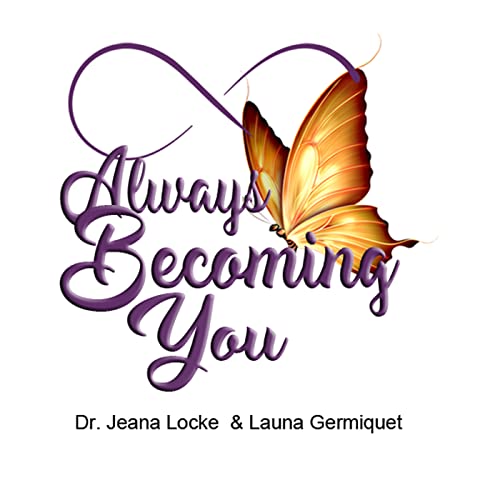 Always Becoming You by Locke & Launa
