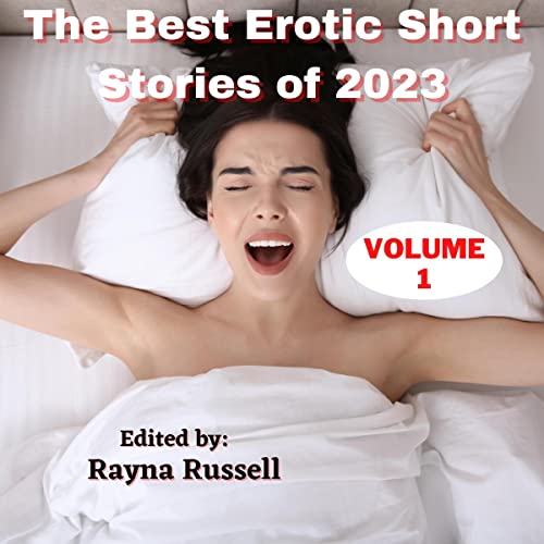 The Best Erotic Short Stories of 2023, Volume 1